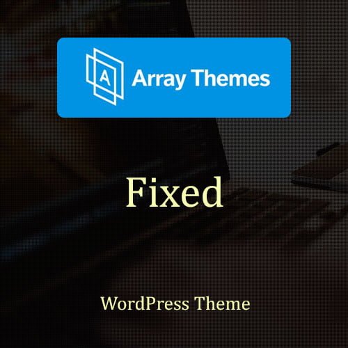 array themes fixed wordpress theme 1